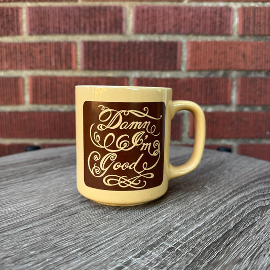 Vintage "Damn, I'm Good" Mug