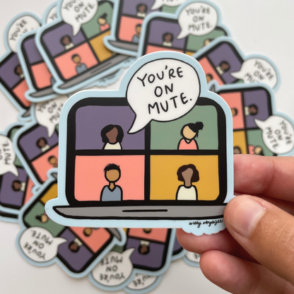 "You're On Mute" Sticker