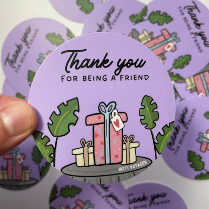 "Thank You for Being a Friend" Sticker